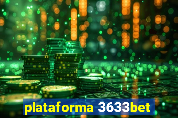 plataforma 3633bet